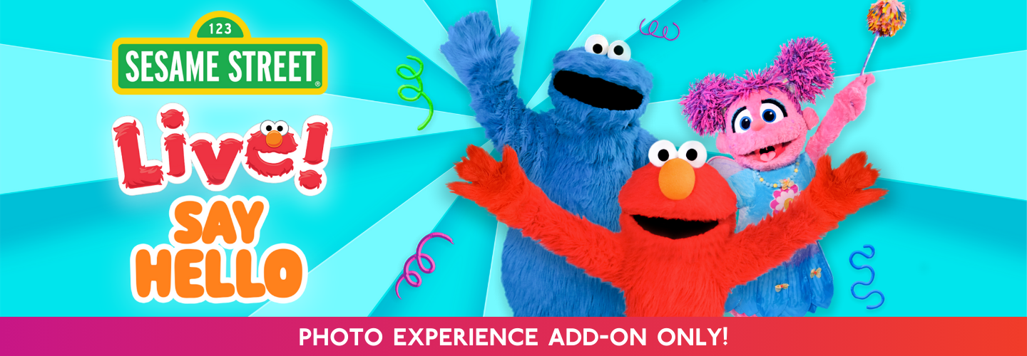 ADD-ON: Sesame Street Live! Say Hello